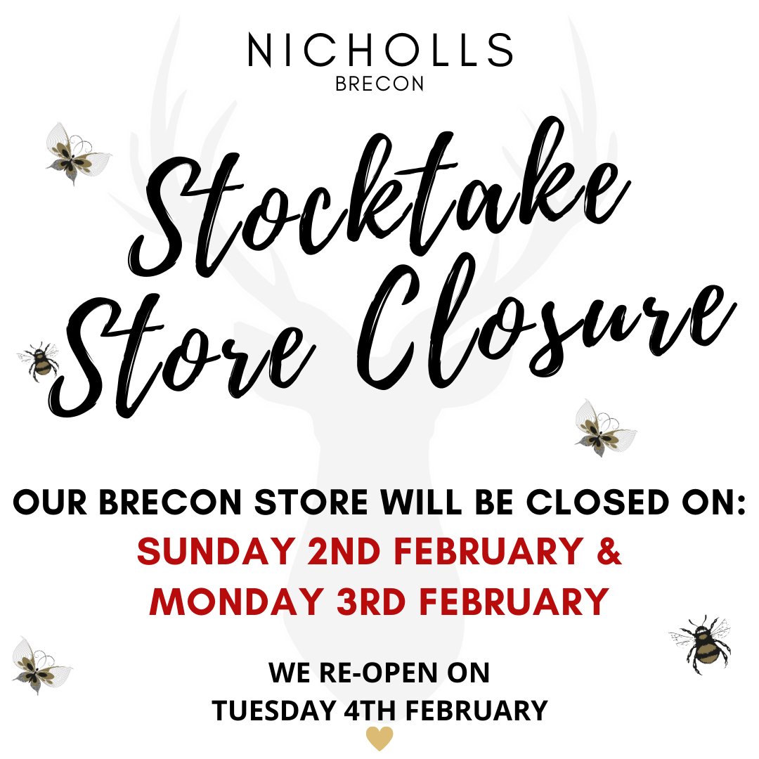 Our Brecon store will be closed tomorrow and Monday for stocktake and re-opens on Tuesday the 4th!  Our Abergavenny and Crickhowell stores remain open, so you can still visit us! Thank you for your patience. Nicholls x