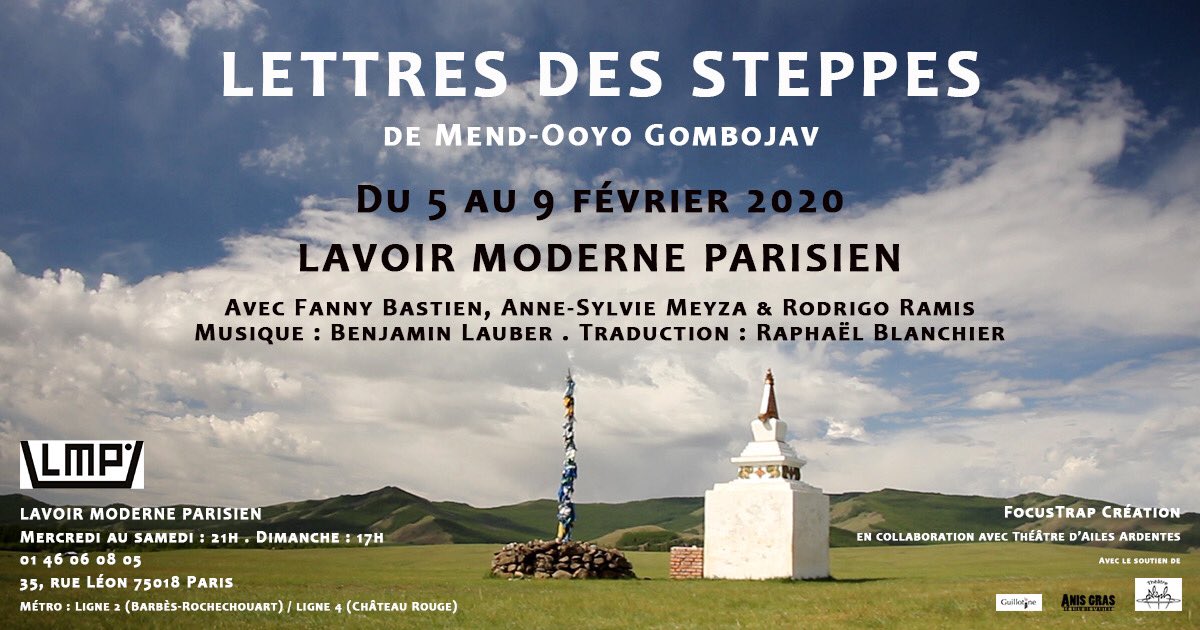 Lettres des Steppes de Mend-Ooyo Gombojav (Mongolie)
mer 5 > sam 8 février 21h
dim 9 17h
@LavoirModerne 
35 r Léon   Paris 18e
réserver 01 46 06 08 05

par FOCUS TRAP  en collaboration avec Théâtre d'Ailes Ardentes
#theatre #poesie #poetry #monglie #voyage #spiritualite