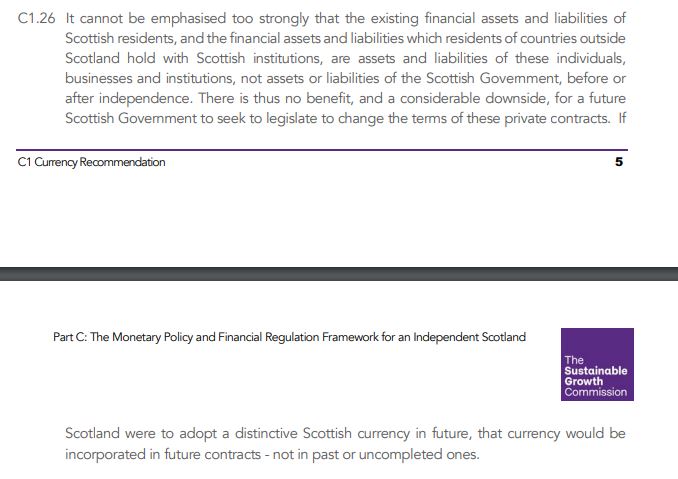 6. The SNP have also admitted in the Growth Commission Report that the Scottish government would not be in a position to convert any existing Sterling-based contracts to the new currency. It would probably be legally impossible for them to even try...