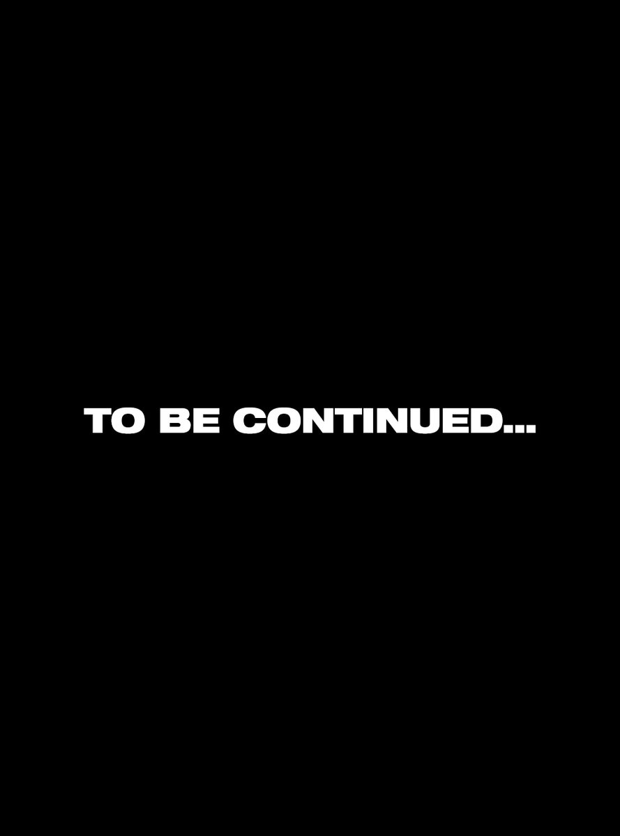 To be continued...