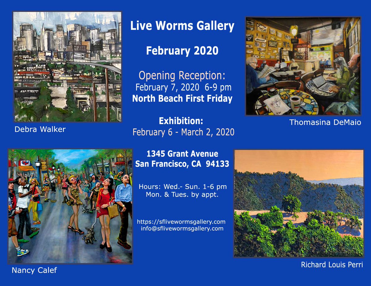 SFLiveWorms's tweet photo. February 2020 - Reception - North Beach First Friday February 7, 6- 9 p.m.  Featuring paintings by #DebraWalker, #RichardLouisPerri,  #ThomasinaDeMaio, #NancyCalef
Exhibition runs February 6 - March 1, 2020
Hours: 1-6 p.m. Wed-Sunday, Mon. &amp; Tues.-appt.  https://t.co/7FZbqKTP1o https://t.co/aRzvmdPrYI