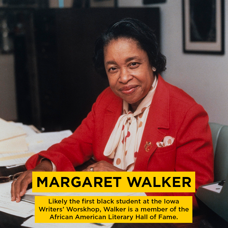 Margaret Walker was likely the first black student at the Iowa Writers’ Workshop and is a member of the African American Literary Hall of Fame.
