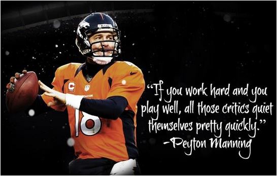 If you work hard. #PeytonManning #Quotes  @NFL  #SundayMotivation #SundayThoughts #WeekendWisdom