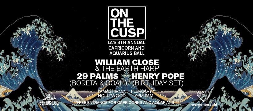 Tonight!! Saturday February 1st <a href="/GeniusLociFest/">GENIUS LOCI FEST</a> &amp; <a href="/recreationcafe/">Re/creation</a> present the 4th Annual Aquarian Ball “On The Cusp” at <a href="/YamashiroLA/">Yamashiro Hollywood</a> featuring <a href="/theearthharp/">William Earth Harp</a> <a href="/29palmsmusic/">29 Palms</a> <a href="/HenryPopeMusic/">Henry Pope</a> #LA #hollywood #housemusic #futurebass