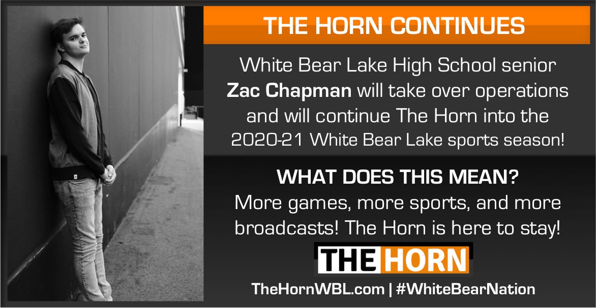 BREAKING: 

White Bear Lake HS senior Zac Chapman has stepped up and will be taking The Horn into the 2020-21 season and beyond!

WATCH an interview NOW with Zac on TheHornWBL.com!