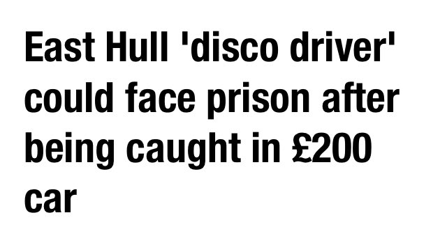 East hull disco driver could face prison after being caught in £200 car