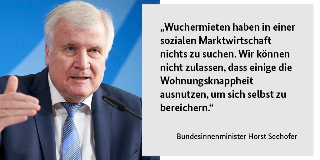 „Wuchermieten haben in einer sozialen Marktwirtschaft nichts zu suchen. Wir können nicht zulassen, dass einige die Wohnungsknappheit ausnutzen, um sich selbst zu bereichern.“