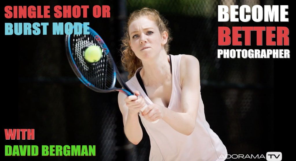 Become Better Photographer: Single Shot or Burst Mode with David Bergman fdphotostudio.com/become-better-…