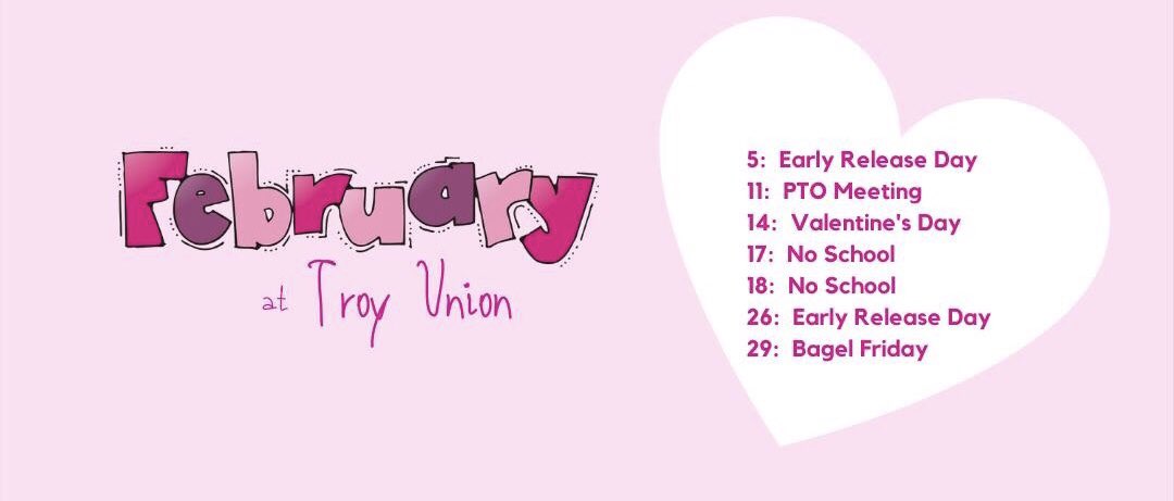TroyUnionPTO's tweet photo. February Important Dates❤️@TroyUnion @TroyUnionPTO @troyschools https://t.co/mTIc1DnfJf