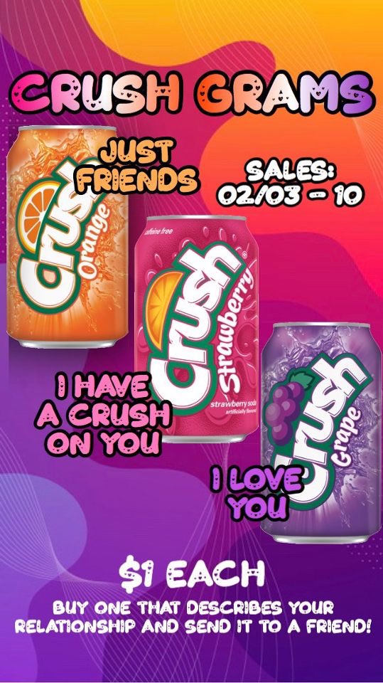 A BRAND NEW EVENT starts tomorrow! We are selling Crush Grams this week for Valentine’s Day! Surprise a friend or your Valentines, by buying a Crush for them💓