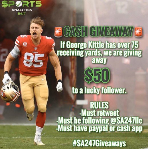 🚨 CASH GIVEAWAY 🚨 
If George Kittle has over 75 receiving yards we’re going to give away $50 to a lucky follower 💰

RULES
-Must retweet
-Must be following <a href="/SA247llc/">Sports Analytics 24/7</a> 
-Must have paypal or cash app

#SA247Giveaways #SuperBowl