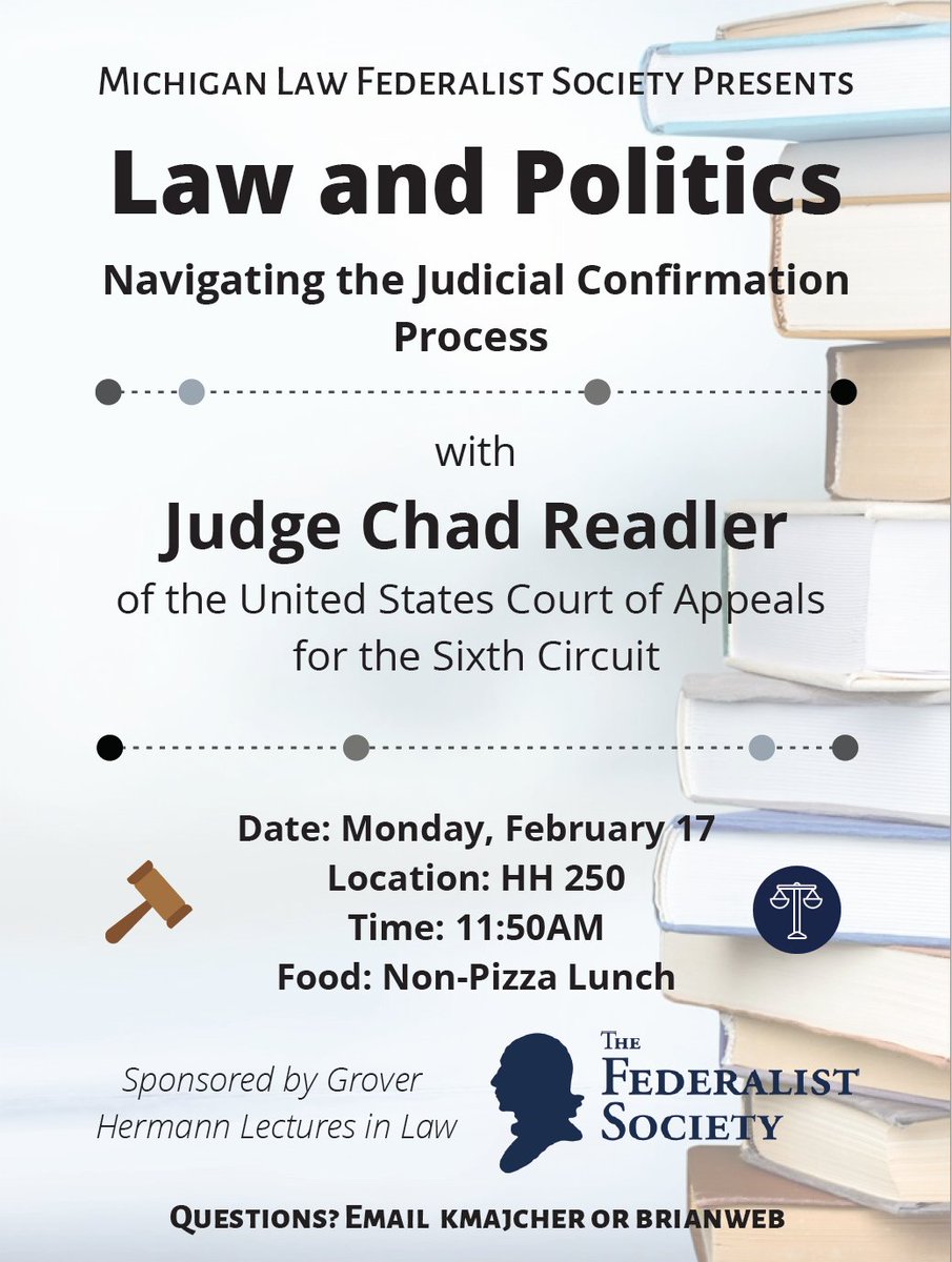 TODAY: we are hosting a lunch talk on the judicial confirmation process with Judge Chad Readler in HH 250.  Judge Readler serves on the U.S. Court of Appeals for the Sixth Circuit and is a Michigan Law alum.