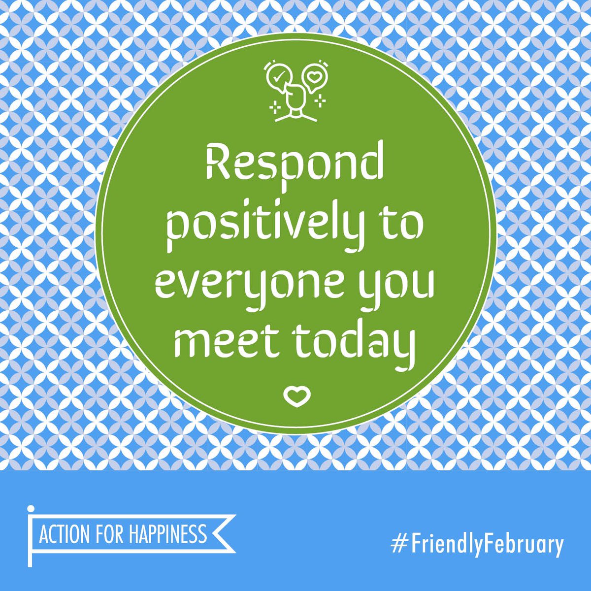 actionhappiness's tweet image. Friendly February - Day 17: Respond positively to everyone you meet today actionforhappiness.org/friendly-febru… #FriendlyFebruary