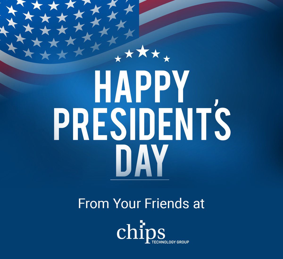 CHIPSTechGroup's tweet image. Happy President’s Day! #PresidentsDay