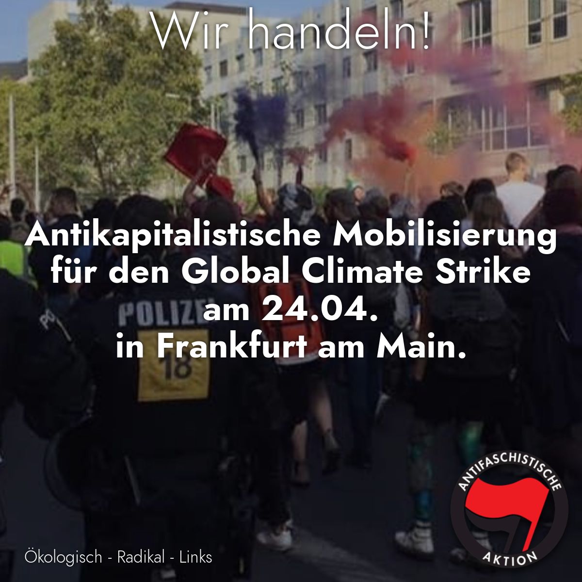 oeko_radi_links's tweet photo. Wir handeln! Antikapitalistisch-ökologisch in die Offensive! Beim Globel Climate Strike am 24.04. zusammen mit uns auf die Straße! #ClimateStrike
@FFF_Frankfurt @Ende__Gelaende @jutta_ditfurth @KollektivFfm @iLfrankfurt @SFF_FFM @endegelaendeFfm @kpfrankfurt @ib_ffm @CJFFM https://t.co/EaKE9SfJLB