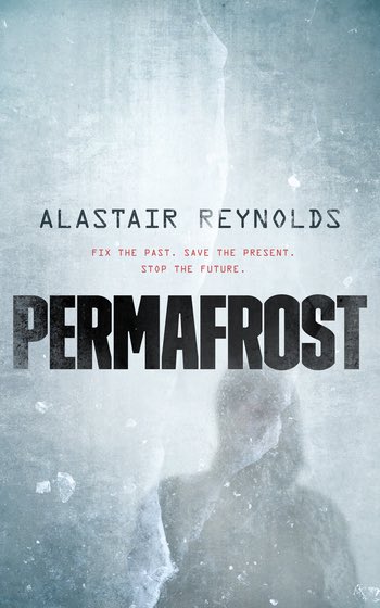 PERMAFROST by Alastair Reynolds is one of the most fascinating takes on time travel I’ve seen in recent SF, engaging in both bravura turns of plot & diving into the emotional weight of when trying to do the right thing just isn’t enough. (ed. the amazing  @JonathanStrahan)