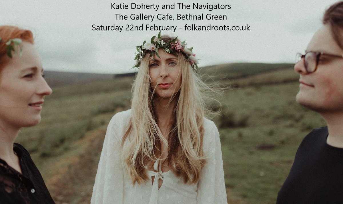 Next Saturday not to be missed Katie Doherty and The Navigators are performing <a href="/The_GalleryCafe/">The Gallery Cafe</a> #BethnalGreen, London - Tickets via folkandroots.co.uk
“Her’s is an ascent worth following…and then some” – Folk Radio
“This is absolutely lovely!” -Mark Radcliffe