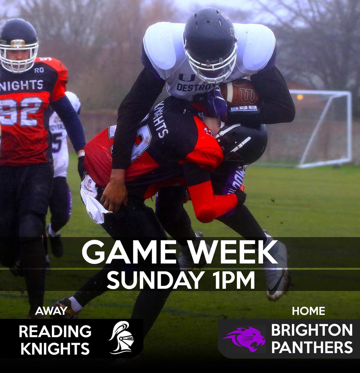 Reading Knights @ Brighton Panthers 

Date: 16th February 
Kick off: 1pm 
Location: BN19PH 
Weather: Amber 

The knights will be playing their last game of the season against @brightonpanthers. We are hoping to finish with a flurry on offense and defense! 

#IntoTheStorm #Tour