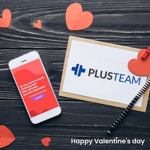 plusTTeam's tweet photo. Valentine’s Day is a great moment to remember that Joy in life comes when you love what you do, This is essential in PLUSTEAM. Have a great time with your family and friends! https://t.co/dMq8flJ3Ko