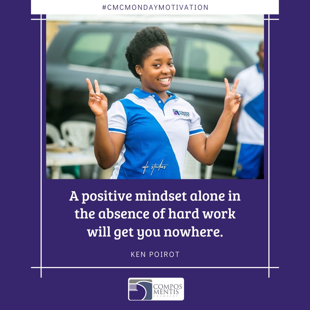 composmentisng's tweet photo. “A positive mindset alone in the absence of hard work will get you nowhere.” – Ken Poirot
#ComposMentisChambers #CMCMondayMotivation #MondayMotivation https://t.co/Ng1HWN6SNr