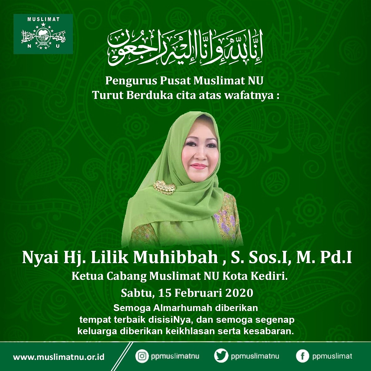 MuslimatnuI's tweet photo. Innalillahi Wa Inna Ilaihi Rajiun 
Telah berpulang ke rahmatullah Ibu Nyai Hj. Lilik Muhibbah pengasuh Pondok Pesantren Al Ishlah Kediri yang juga merupakan ketua cabang MNU kediei dan Wakil Wali kota Kediri. 
#MuslimatNU #innalillahi #kediri https://t.co/NUmF84iidS