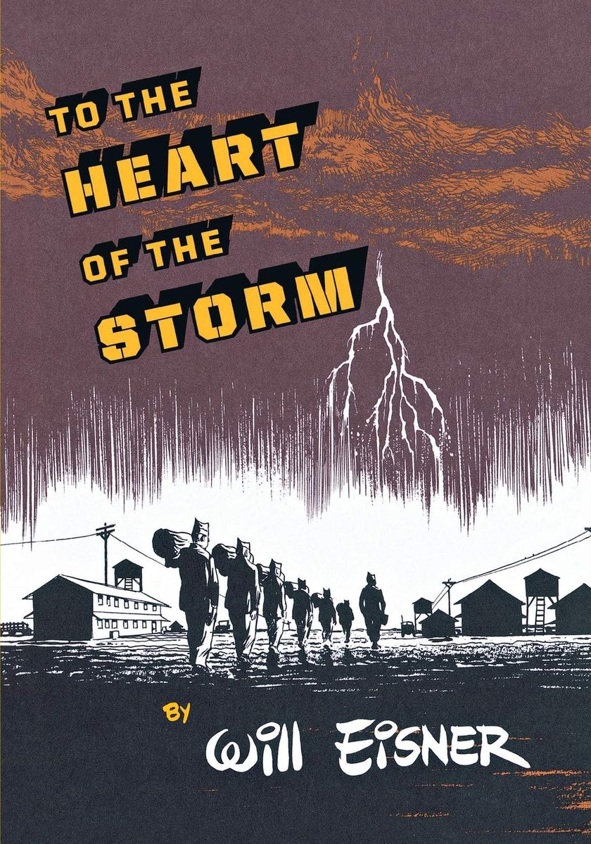 To The Heart Of The Storm by Will Eisner - An exploration of prejudice and how inevitable it seems. Eisner soars with this one.