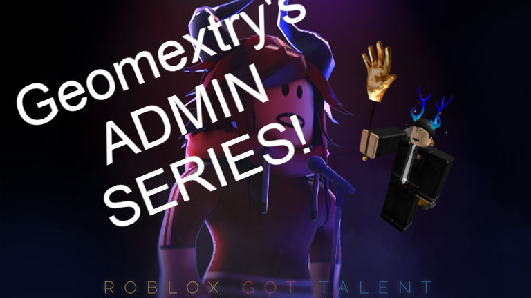 Roblox Got Talent Admin