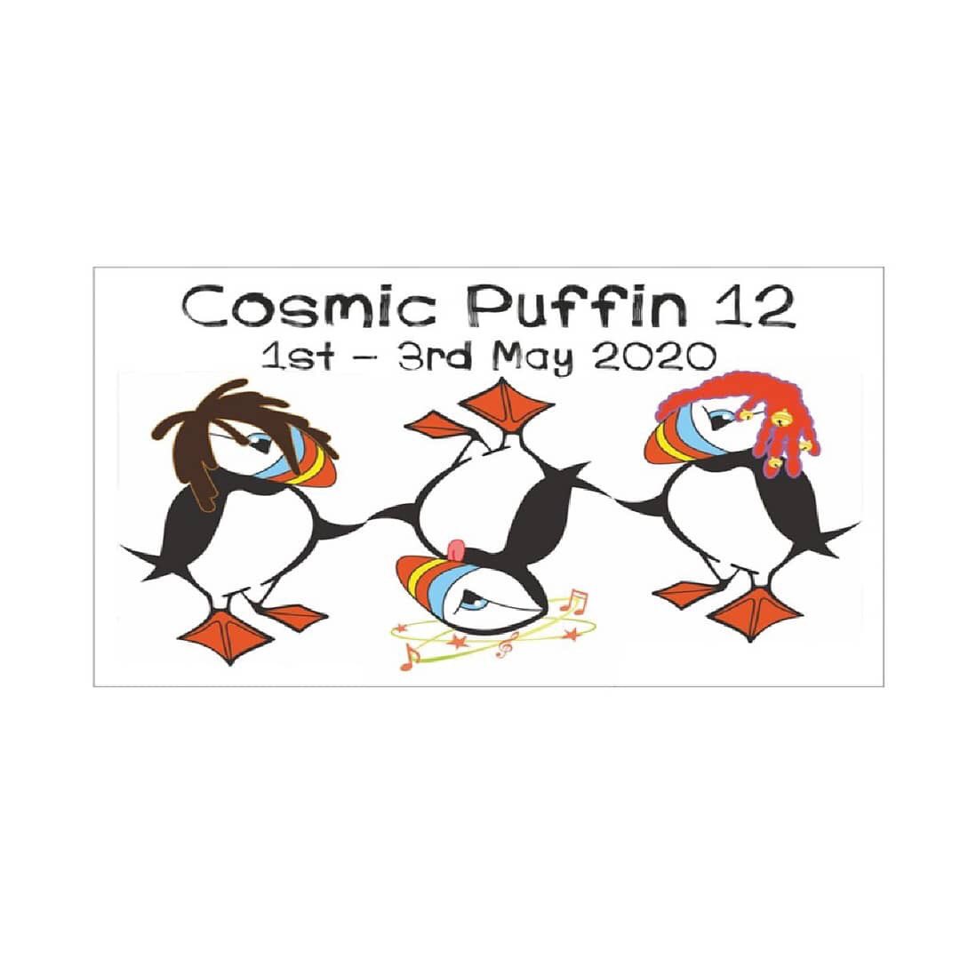 Cosmic Puffin-Ing this year! Lovely festival 1-3 May