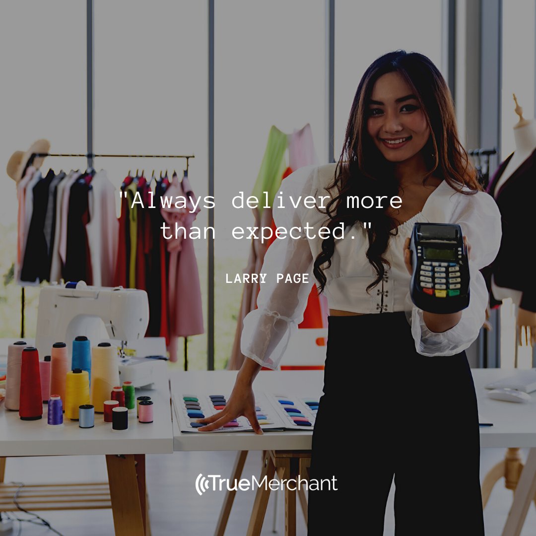 TrueMerchant's tweet image. "Always deliver more than expected." - Larry Page. You want to go above and beyond for your customers, we can help. Learn how TrueMerchant can help your small business stay competitive with modern payment solutions that customers are looking for. truemerchant.com