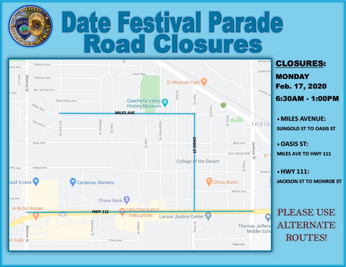Indiopd's tweet photo. The Date Festival Parade will take place tomorrow, Feb 17!
The following roads will be closed for the parade from 6:30AM-1PM: Miles Ave between Sungold St and Oasis St, Oasis St between Miles and Hwy 111, and Hwy 111 between Jackson and Monroe.
#IndioPolice #DateFest #Parade https://t.co/b0lj8WBFc5