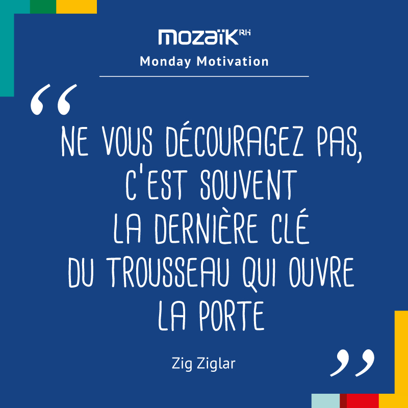 Mozaik Rh Mondaymotivation Hello La Team Demarrons Cette Semaine Avec Une Citation De L Auteure Zig Ziglar Nous Invitant A Ne Rien Lacher C Est Toujours Sur Les Deniers Metres De La