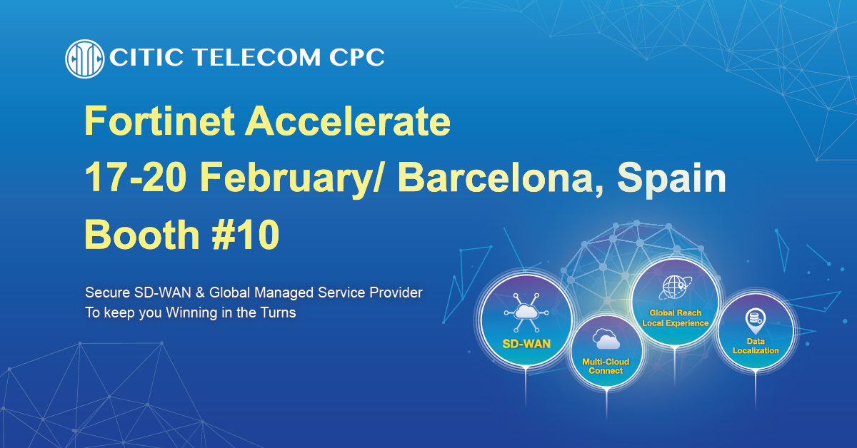 CITICTelecomCPC's tweet photo. [#CPC_Events] Join us at the【#FortinetAccelerate 2020】in Barcelona  on 17 - 20 February! Our expert team will share how we can enable enterprises through secure SD-WAN and Global Managed services. Don’t miss it and meet us at booth #10.
Event Info: https://t.co/vLtunB4XGU https://t.co/vrzzPPdJ8f
