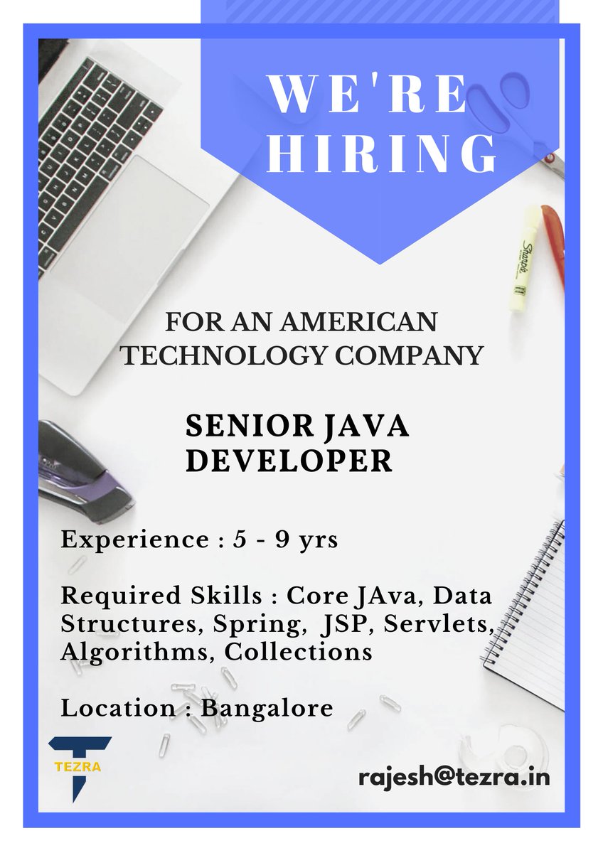 Tezrarecruiter's tweet image. #hiring #SeniorJava #Developer #Bangalore #corejava #datastructure #spring #jsp #Servlets #Algorithms #Collections
Contact to rajesh@tezra.in