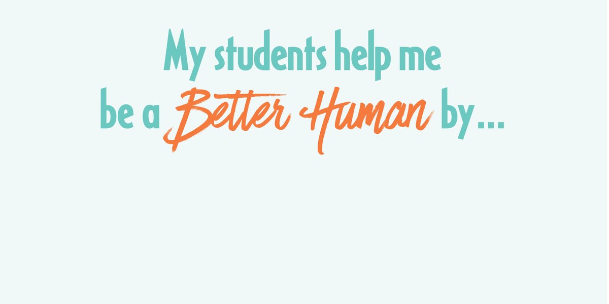 It's Day Three of #NSCW2020. #BuildingBetterHumans is a two-way street. How do your students help you be a better human?