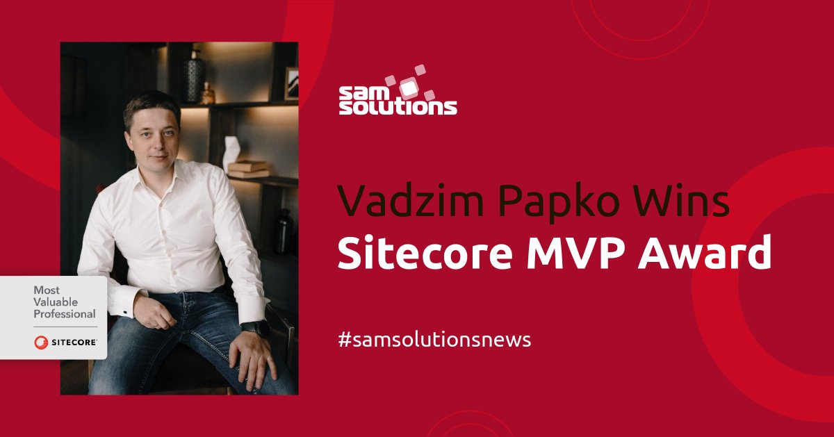 SaM Solutions’ Sitecore expert Vadzim Papko (@knopikmag) is officially on the 2020 Sitecore MVP list! Congrats to Vadzim! bit.ly/2v5TKjs
#sitecoremvp #sitecoremvp2020 #samsolutionsnews #mostvaluableprofessional