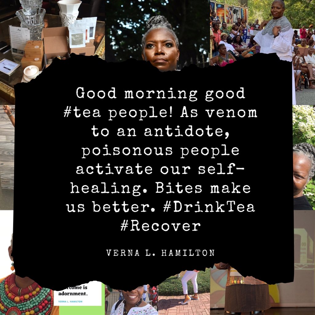 VLHamilton's tweet photo. Good morning good #tea people! As venom to an antidote, poisonous people activate our self-healing. Bites make us better. #DrinkTea #Recover https://t.co/lXclETUcXF