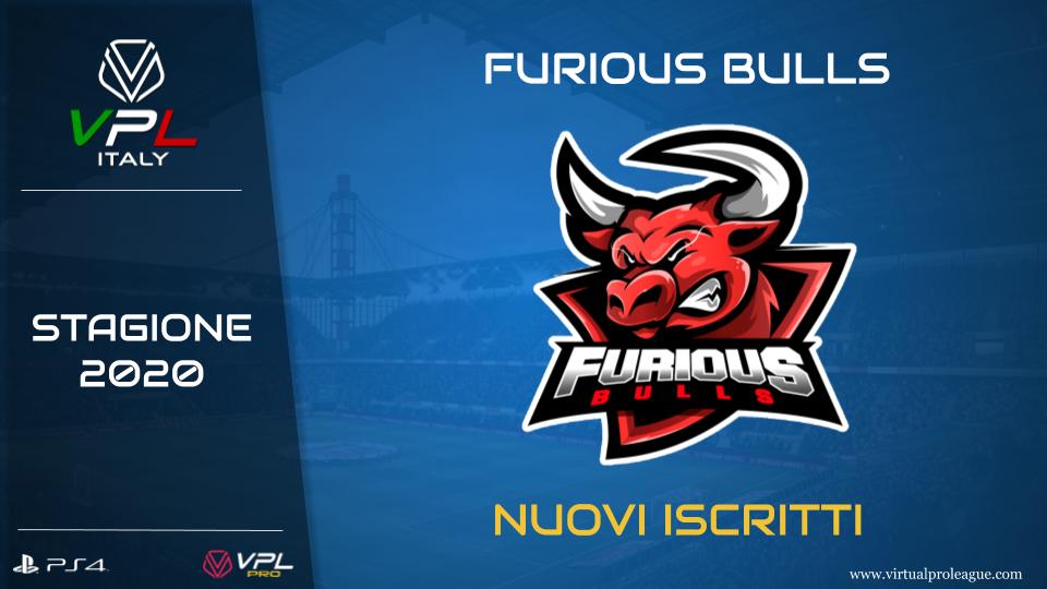[#PS4]
Nuovo il Team, ma un vecchio del pro club il capitano.

Il team 
<a href="/FuriousBulls/">Furious BuLLs</a> 

 si è iscritto alla prossima stagione VPL #PRO 2020!

RICONFERME: virtualproleague.com/portal/en/cham……
NUOVE ISCRIZIONI:virtualproleague.com/portal/en/cham…