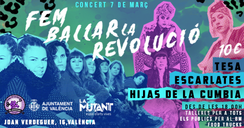 El 7 de Març #femballarlarevolucio amb TESA, Escarlates i Las Hijas de la Cumbia. Obrirem a les 18.00 amb 2 tallers per la manifestació del 8 de Març pel dia de la dona:🖌Pancartes 🖍i🎭màscares🎭Entrada gratis per a menors de 16 anys!
PREU: 10€ Entrades: bit.ly/38Yc397