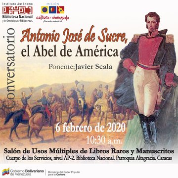 minculturave's tweet image. #Pendiente 🧐 😃 | La @BiblioNacional te invita al conversatorio "Antonio José de Sucre, el Abel de América", mañana jueves #06Feb a las 10:30 am en el Salón de Usos Múltiples de Libros Raros y Manuscritos.
¡Asiste!
#05Feb 
#ProducciónEnCrecimiento