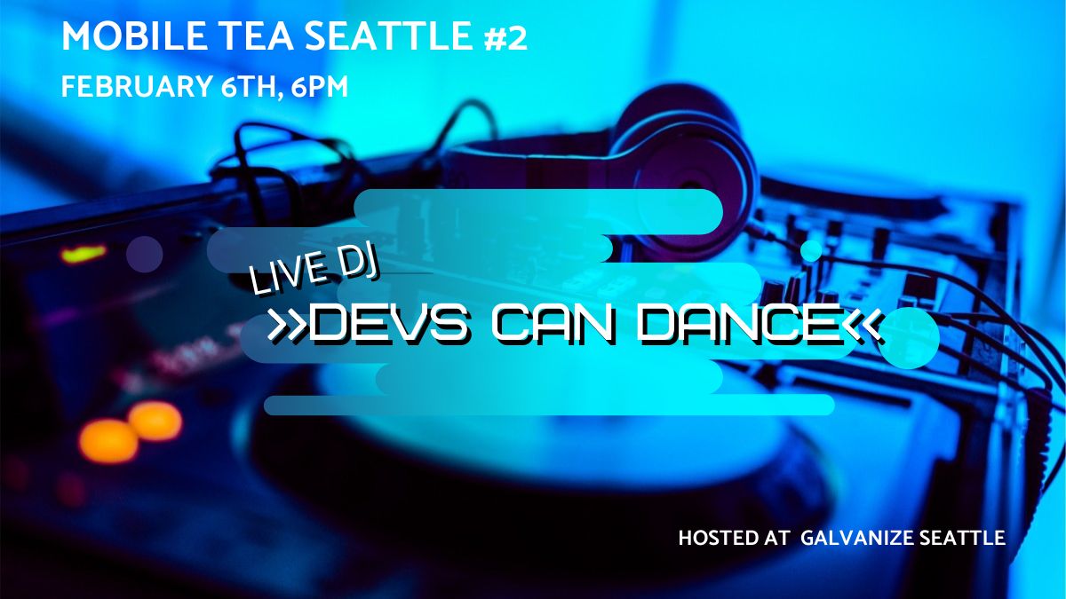 🎵🎶Let’s dance! Not only do we have amazing speakers, we also have a live DJ!
DJ DEVS CAN DANCE will spin an eclectic mix of edm and house, with sprinkles of retro wave and bitpop for us at the next #MobileTea Seattle.
We can’t wait to see your moves!

🔜 buff.ly/36VKT0R