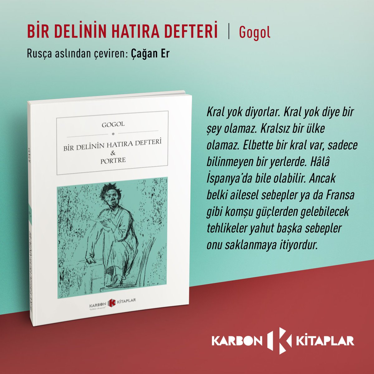 Gogol’ün, en çok okunan hikâyelerinden Bir Delinin Hatıra Defteri ve Portre’nin yer aldığı kitapta Bir Delinin Hatıra Defteri, orta hâlli bir memurun günden güne nasıl delirip kendini İspanya Kralı ilan ettiğini gözler önüne seriyor. #karbonkitaplar

m.kitapyurdu.com/index.php?rout…