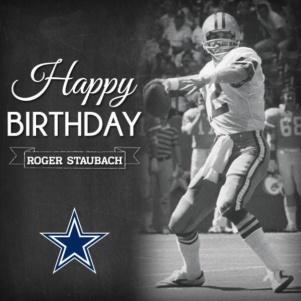 Happy birthday Roger Staubach   