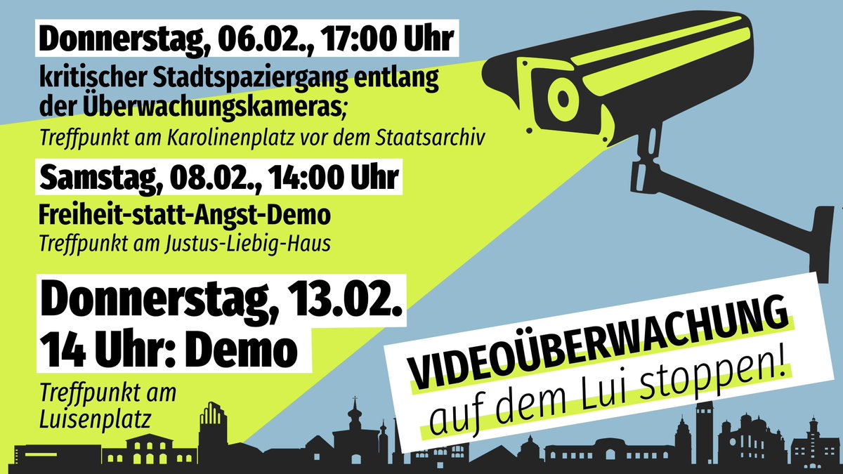 Donnerstag, 6.2. um 17 Uhr: Krtischer Stadtrundgang, Treffpunkt auf dem Karolinenplatz. Samstag, 8.2. um 14 Uhr: Freiheit-statt-Angst-Demo am Justus-Liebig-Haus. Donnerstag, 13.2. um 14 Uhr: Demo vor der Stadtverordnetenversammlung, Treffpunkt auf dem Luisenplatz