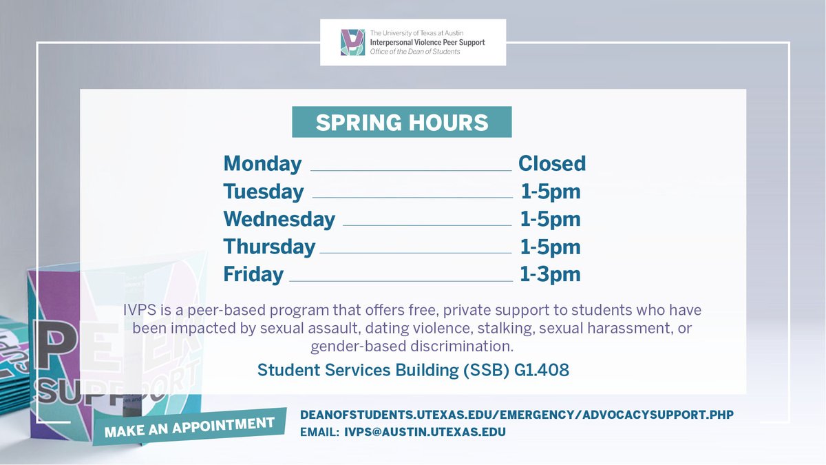 UTDoS's tweet image. Interpersonal Violence Peer Support (IVPS) Spring Hours
Monday ... Closed
Tuesday ... 1-5pm
Wednesday ... 1-5pm
Thursday ... 1-5pm
Friday ... 1-3pm
Student Services Building (SSB) G1.408 | ivps@austin.utexas.edu