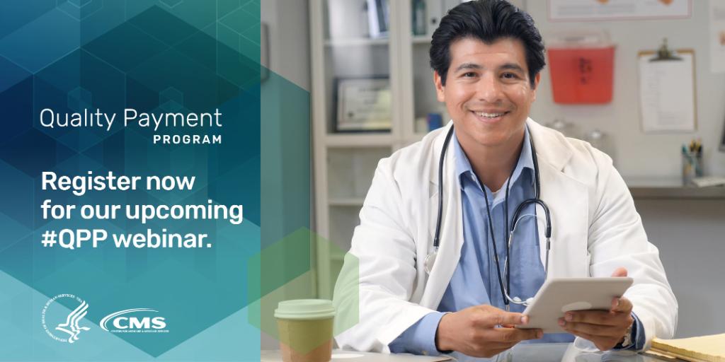 Quality Payment Program
Register now for the upcoming #QPP webinar