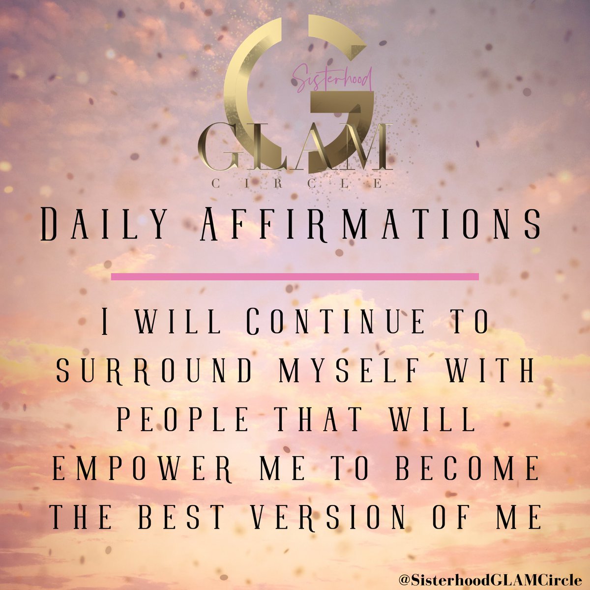 SisGlamCircle's tweet photo. Sis are you speaking life to Yourself💗 #Affirmations #SisterhoodGlamCircle💕💕💕 #SGC https://t.co/LAtSfuD0Bi