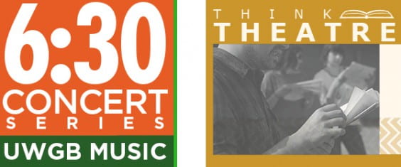 6:30 Concert Series and Think Theatre Series