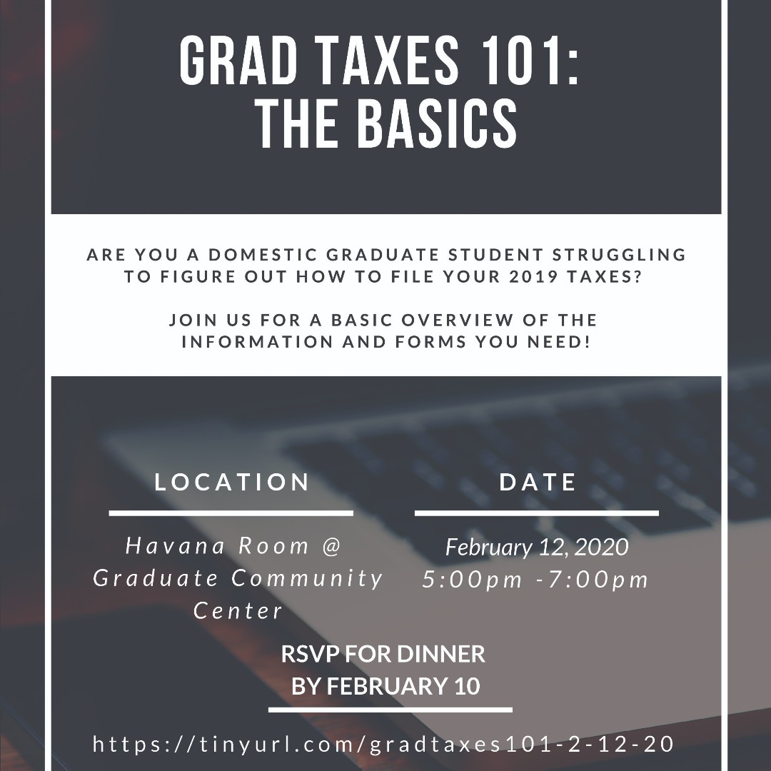Are you a domestic graduate student struggling to figure out how to file your 2019 taxes?  Join us for a basic overview of the info and forms your need at the Havana Rm on February 12, 2020 5pm-7pm.  RSVP for dinner by Feb 10 tinyurl.com/gradtaxes101-2…