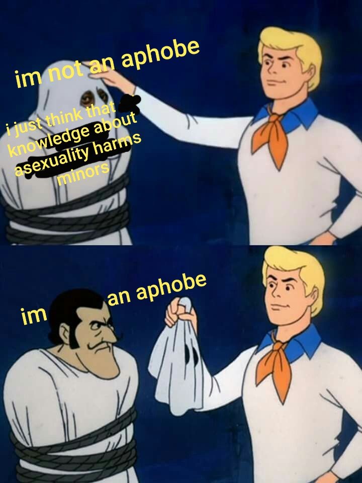 cartoon man pulling a mask off a tied up villain. the first picture has been edited so the villain's robes say "im not an aphobe, i just think that knowledge about asexuality harms minors". in the second one, it just says "im an aphobe" next to his grim, de-masked face.