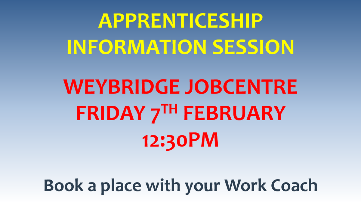 Weybridge Apprenticeships Event Friday 7th at 12:30m